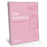 Kochbuch "Das Backbuch" (Neuauflage) Kochbuch "Das Backbuch" (Neuauflage)