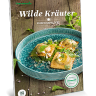 Rezeptfibel "Wilde Kräuter" Rezeptfibel "Wilde Kräuter"