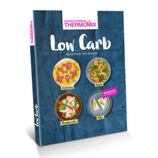 Essen & Trinken mit Thermomix®: „Low-Carb. Abnehmen mit Genuss" Essen & Trinken mit Thermomix®: „Low-Carb. Abnehmen mit Genuss"