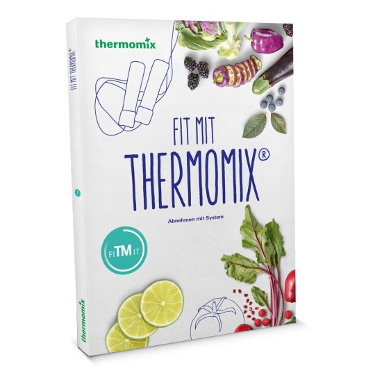 Kochbuch „Fit Mit Thermomix®“ Kochbuch „Fit Mit Thermomix®“
