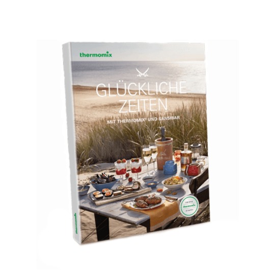 Kochbuch „Glückliche Zeiten mit Thermomix und Sansibar" Kochbuch „Glückliche Zeiten mit Thermomix und Sansibar"