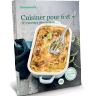 Livre Thermomix® - Cuisiner pour 6 et + Livre Thermomix® - Cuisiner pour 6 et +
