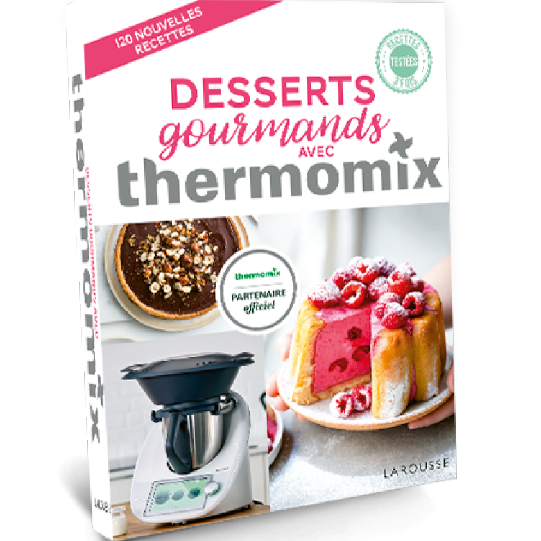 Livre Thermomix® - Desserts gourmands avec Thermomix® (Larousse)