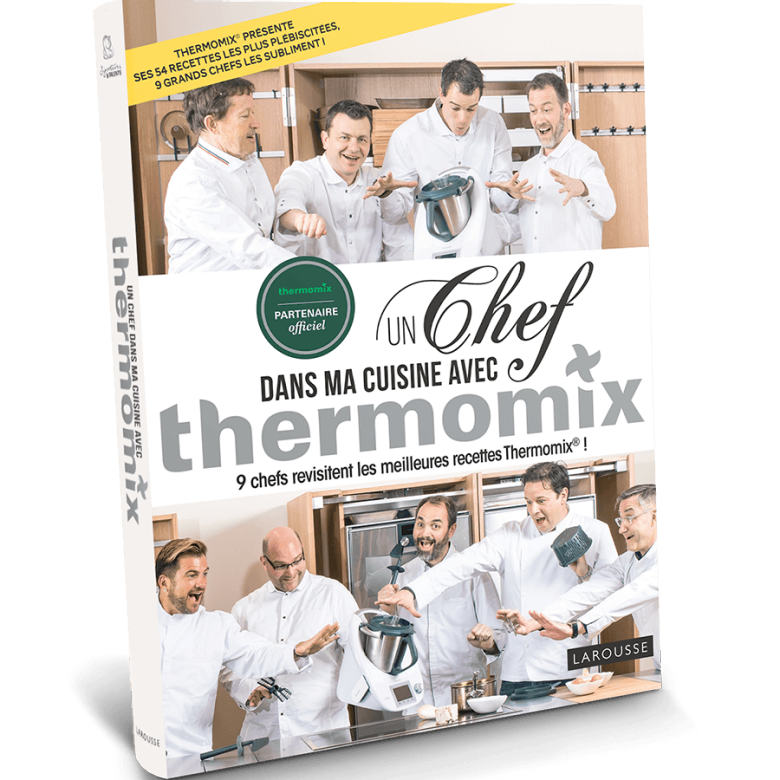 Livre Thermomix® - Un chef dans ma cuisine (Larousse)