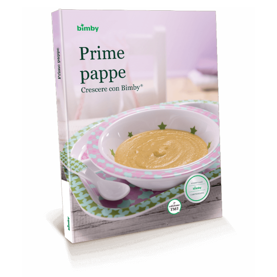 Prime pappe Crescere con Bimby® Prime pappe Crescere con Bimby®